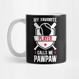 My Favorite Baseball Player Pawpaw Baseball Pawpaw Grandpa Mug